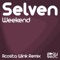 Weekend (Acosta Wink Remix) - Selven lyrics