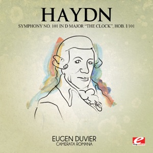 Haydn: Symphony No. 101 in D Major "The Clock", Hob. I/101 (Remastered) - EP