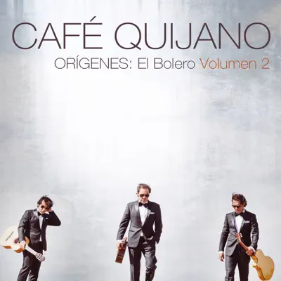 Orígenes: El Bolero, Vol. 2 - Café Quijano