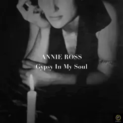 Annie Ross, Gypsy in My Soul - Annie Ross Annie Ross, Gypsy in My Soul - Annie Ross