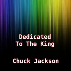 Dedicated to the King - Chuck Jackson