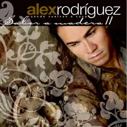 Sabor a Madera 2 - Alex Rodriguez