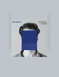 Ben Gurton: песни, клипы, биография, даты выступлений и многое другое.