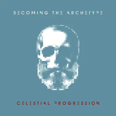 Celestial Progression - EP - Becoming The Archetype