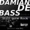 Still Gone Rock (Skillshuut Wake Remix) - DamianDeBASS lyrics