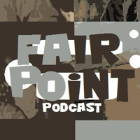 Fair Point Podcast podcast