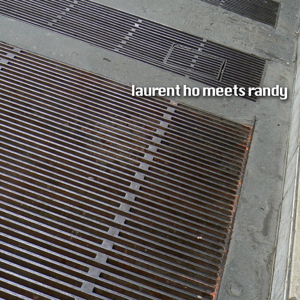 Laurent Ho Meets Randy - Single
