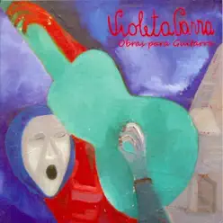 Obras para Guitarra - Violeta Parra
