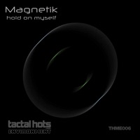 Hold On Myself - EP - Magnetik