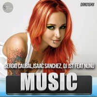 Music (feat. Nunu) - Single - Sergio Caubal, Isaac Sanchez & DJ JST