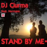 Stand By Me (feat. Normann) - Single - DJ Ciurma