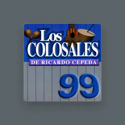 Listen to Los Colosales De Ricardo Cepeda, watch music videos, read bio, see tour dates & more!