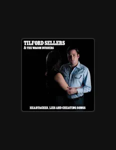 Tilford Sellers and the Wagon Burners을(를) 듣고, 뮤직 비디오를 보고, 약력을 읽고, 투어 일정 등을 확인하세요!