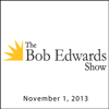 The Bob Edwards Show, Ari Shapiro, Thomas Lauderdale, And Doyle McManus, November 1, 2013 - Bob Edwards