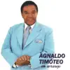 Agnaldo Timóteo - Dona do Meu Mundo
