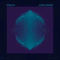 Late Night (Remixes) - EP - Foals