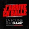 J'arrive en balle (feat. Fababy) - La Fouine lyrics