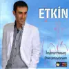 Etkin - Anladım Seninle Olmaz