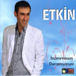 Etkin - Duramıyorum