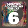 Defected Accapellas Deluxe, Vol. 6, 2012