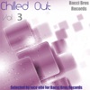 Chilled Out Vol. 3 (Selected by Luca elle)