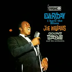 Every Day I Have the Blues (with Joe Williams) - Count Basie