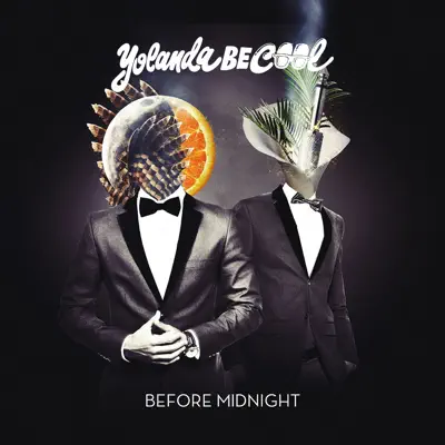 Before Midnight (Remixes) - Yolanda Be Cool