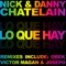 Lo Que Hay (Víctor Magan & Josépo Remix) - Nick & Danny Chatelain lyrics