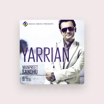 Listen to Manpreet Sandhu, watch music videos, read bio, see tour dates & more!
