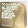 Dash Berlin with Cerf, Mitiska & Jaren - Man on the Run