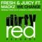 We Change (feat. Mackz) - Fresh & Juicy lyrics