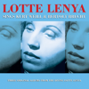 Sings Kurt Weill and Bertolt Brecht - Lotte Lenya
