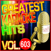 Greatest Karaoke Hits, Vol. 603 (Karaoke Version) - Albert 2 Stone