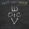 Face Your Voice (exercises for high and low voices)