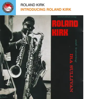 Introducing Roland Kirk - Roland Kirk Introducing Roland Kirk - Roland Kirk