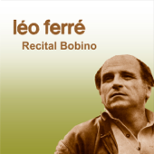 Recital Bobino - Léo Ferré