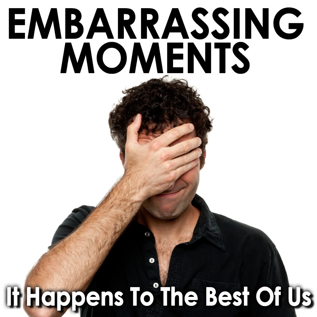 Embarrassing Moments - It Happens to the Best of Us - Album by Pro