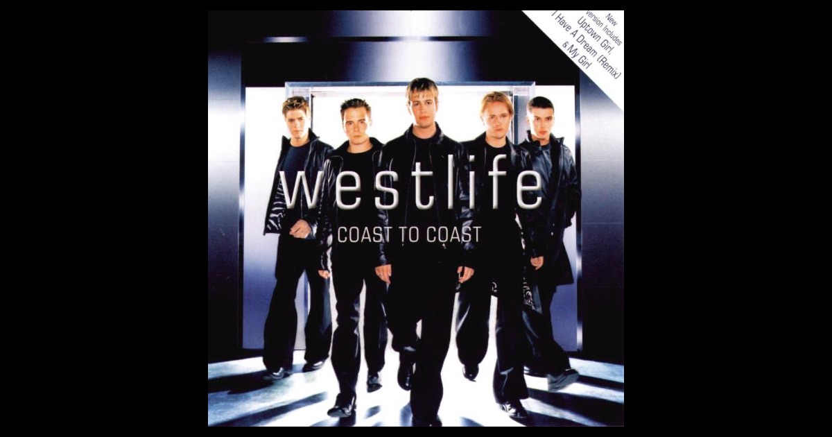 Download Full Album Westlife Coast To Coast Coast to Coast by Westlife on iTunes