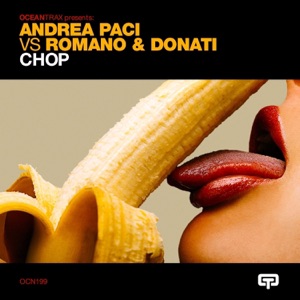 Chop (Andrea Paci vs. Romano & Donati) [Remixes]