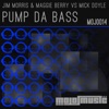 Pump da Bass (Jim Morris vs. Maggie Berry vs. Mick Doyle) - Single