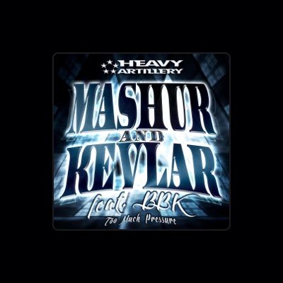 Listen to Mashur & Kevlar, watch music videos, read bio, see tour dates & more!