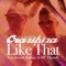 Like That (feat. Jerome Robins & MC Flipside) - Crazibiza lyrics