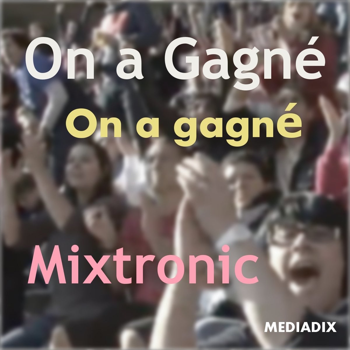 On A Gagne Single Par Mixtronic Sur Apple Music