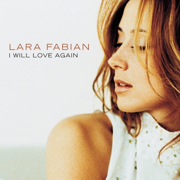 I Will Love Again (Remixes) - Lara Fabian