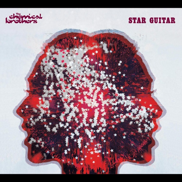 Star Guitar - The Chemical Brothers