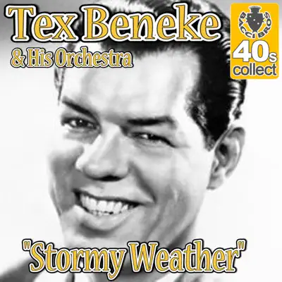 Stormy Weather (Remastered) - Single - Tex Beneke & His Orchestra