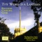 Come, My Way - Blackburn Cathedral Choir, Richard Tanner, The Renaissance Singers of Blackburn Cathedral, Timothy C lyrics