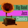 Big Band Jazz Classics