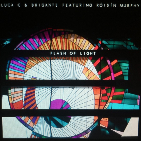 Flash of Light (Radio Edit) [feat. Roisin Murphy] - Single - Luca C & Brigante