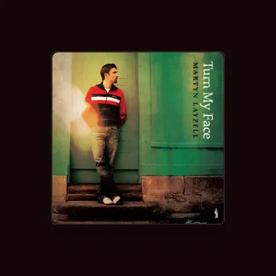 Listen to Martyn Layzell, watch music videos, read bio, see tour dates & more!